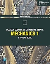 Edexcel International A levels Mathematics Mechanics 1 student Book