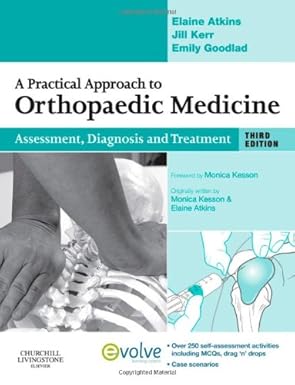 A Practical Approach to Orthopaedic Medicine: Assessment, Diagnosis, Treatment 3rd Edition