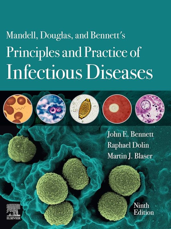 Mandell, Douglas, and Bennett's Principles and Practice of Infectious Diseases E-Book: 2-Volume Set 9th Edition,