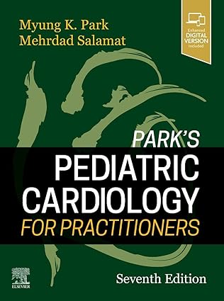 Park's Pediatric Cardiology for Practitioners: Expert Consult - Online and Print 7th Edition