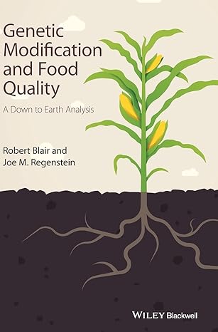 Genetic Modification and Food Quality: A Down to Earth Analysis