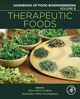 Therapeutic Foods (Volume 8) (Handbook of Food Bioengineering, Volume 8)