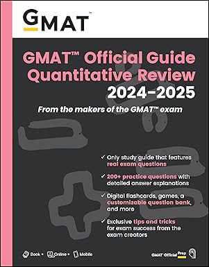 GMAT Official Guide Quantitative Review 2024-2025: Book + Online Question Bank 1st Edition