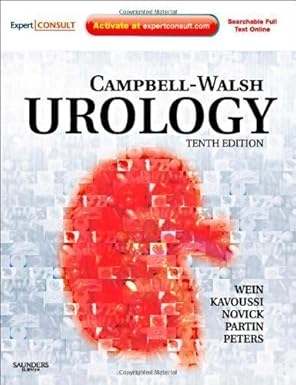 Campbell-Walsh Urology: Expert Consult Premium Edition: Enhanced Online Features and Print, 4-Volume Set, 10e (Campbell's Urology (4 Vols.)) 10th (tenth) Edition by Wein MD PhD (Hon), Alan J., Kavoussi MD, Louis R., Novick M published by Saunders