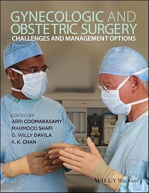 Gynecologic and Obstetric Surgery: Challenges and Management Options 1st